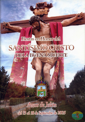 Fiestas patronales en honor al Cristo de la Buena Muerte 2005 Arcos de Jalón